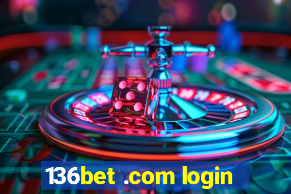 136bet .com login